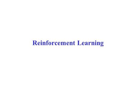 Reinforcement Learning