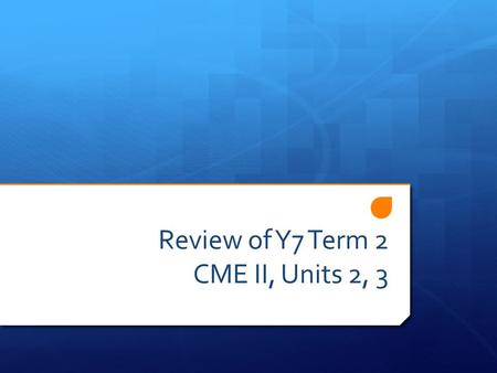 Review of Y7 Term 2 CME II, Units 2, 3. Unit 2-Writing  城市  台北 ， 北京 ， 上海 ， 西安 ， 澳 门， 香港  运 动  打 篮 球 ， 打网球 ， 游泳 ， 跑步 ， 踢 足球  活 动  弹钢 琴 ，弹 吉它 ， 唱歌.