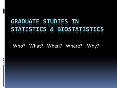 Who? What? When? Where? Why?. Who?  Those who want to know more about the field.  Those who want to have better job description and more autonomy. 