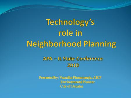 Typical Neighborhood Planning Process 1. Select Planning Committee (Planning Partners) 2. Identify issues in the neighborhood 3. Collect/analyze neighborhood.