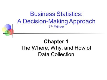 Chapter 1 The Where, Why, and How of Data Collection