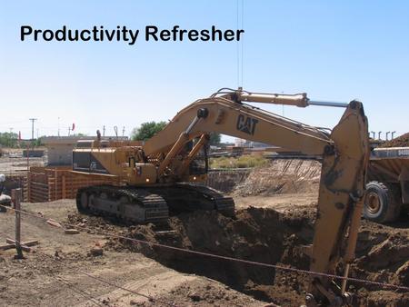 CEE 404 Winter 2011 1 Productivity Refresher. CEE 404 Winter 2011 2 Excavator Cycle Time.