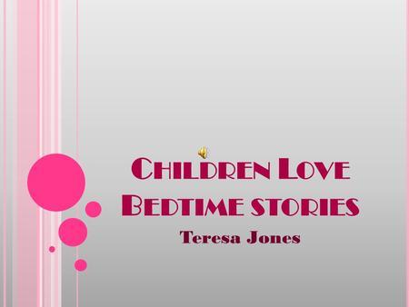 C HILDREN L OVE B EDTIME STORIES Teresa Jones B ROWN B EAR T IME.