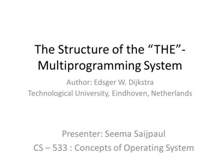 The Structure of the “THE”- Multiprogramming System