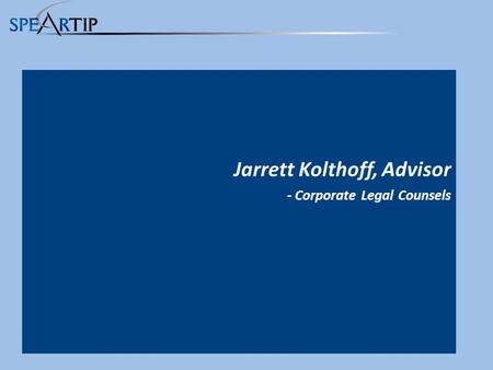 Jarrett Kolthoff, Advisor - Corporate Legal Counsels.