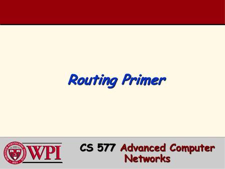 CS 577 Advanced Computer Networks