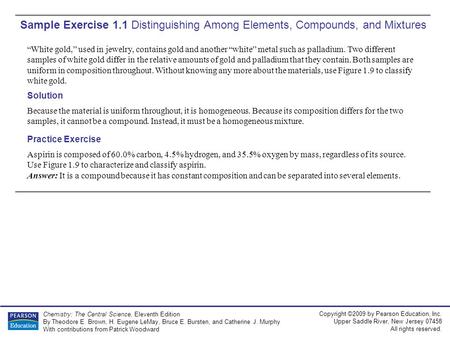 Copyright ©2009 by Pearson Education, Inc. Upper Saddle River, New Jersey 07458 All rights reserved. Chemistry: The Central Science, Eleventh Edition By.