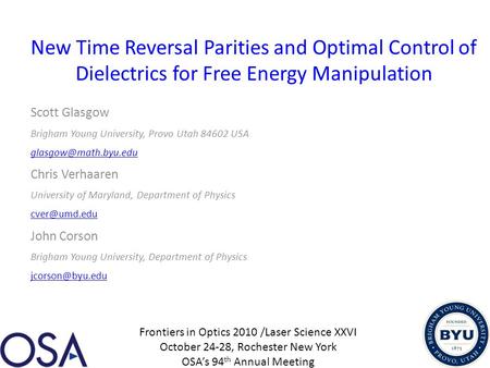 1 New Time Reversal Parities and Optimal Control of Dielectrics for Free Energy Manipulation Scott Glasgow Brigham Young University, Provo Utah 84602 USA.