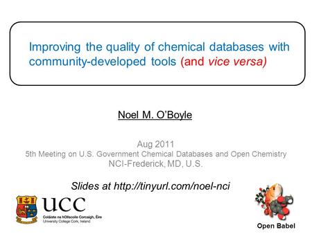 Improving the quality of chemical databases with community-developed tools (and vice versa) Aug 2011 5th Meeting on U.S. Government Chemical Databases.