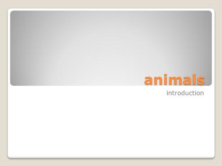 Animals introduction. definitions Something is a human iff it is a homo sapien. Something is a person iff it is a self- conscious, rational being (or.