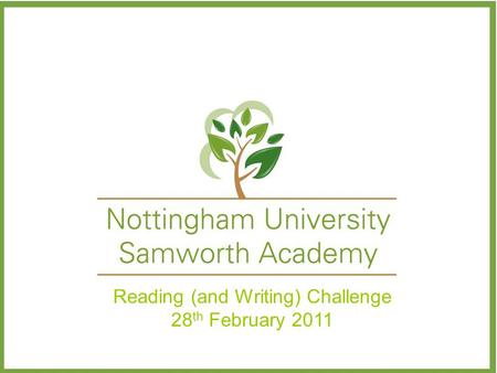 Reading (and Writing) Challenge 28 th February 2011.