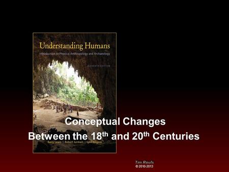 Conceptual Changes Conceptual Changes Between the 18 th and 20 th Centuries.