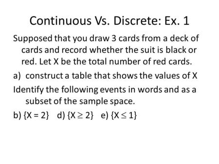 Continuous Vs. Discrete: Ex. 1