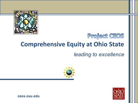 Leading to excellence ceos.osu.edu. Overview of social science literature (Herbers) The climate for women faculty at Ohio State (Carpenter-Hubin) Outline.