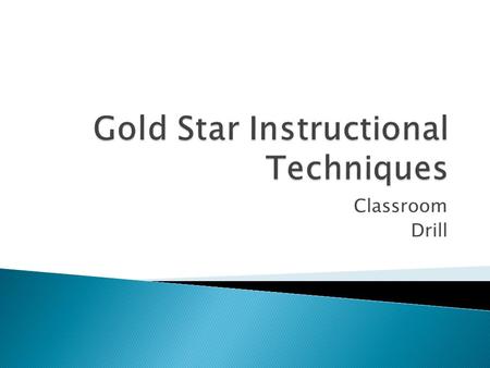 Classroom Drill.  a. interactive lecture,  b. demonstration and performance,  c. in-class activity,  d. practical activity,  e. game, and  f. field.