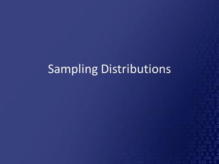 Sampling Distributions. Review Random phenomenon Individual outcomes unpredictable Sample space all possible outcomes Probability of an outcome long-run.