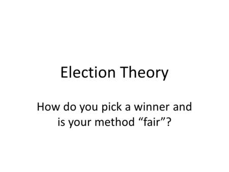 How do you pick a winner and is your method “fair”?