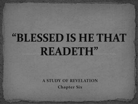 A STUDY OF REVELATION Chapter Six. The opening of the seals foreshow the various effects of the gospel as preached. It is a complete view from this angle.