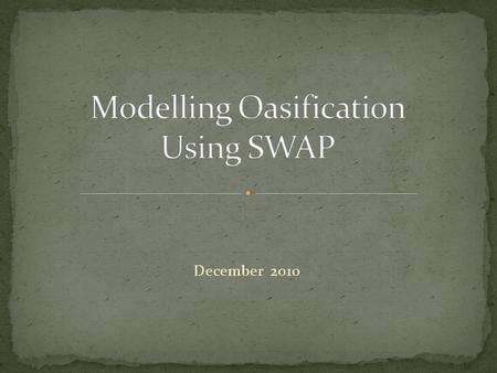 December 2010. Oasification is a natural or anthropogenically induced process by which an area of desert or one with a (semi-)arid desert climate at risk.