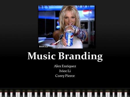 Music Branding Alex Enriquez Iviee Li Corey Pierce.