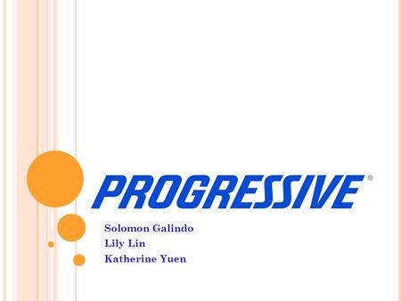 Solomon Galindo Lily Lin Katherine Yuen. B ACKGROUND Co-founded in 1937 by Jack Green and Joe Lewis and is headquartered in Mayfield Village, Ohio Progressive.