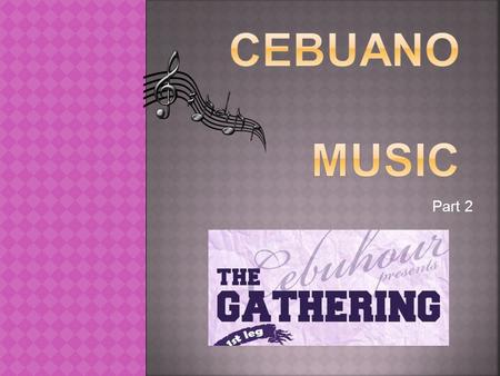 Cebuano music Part 2.