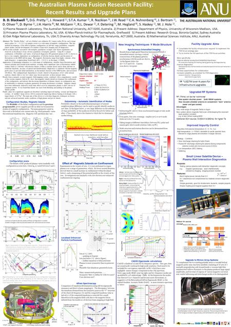 The Australian Plasma Fusion Research Facility: Recent Results and Upgrade Plans B. D. Blackwell 1), D.G. Pretty 1), J. Howard 1), S.T.A. Kumar 2), R.