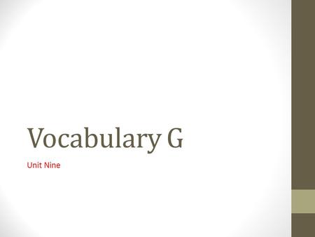 Vocabulary G Unit Nine. Paltry Although the donation seemed paltry, the homeless man accepted it gratefully. adj.) trifling; insignificant; mean, despicable;