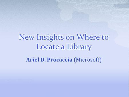 Ariel D. Procaccia (Microsoft)  Best advisor award goes to...  Thesis is about computational social choice Approximation Learning Manipulation BEST.