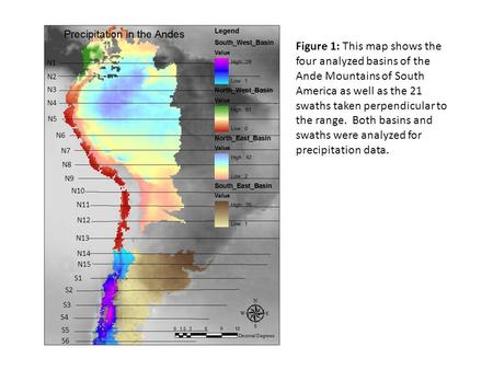 N1 N2 N3 N4 N5 N6 N7 N8 N9 N10 N11 N12 N13 N14 N15 S1 S2 S3 S4 S5 S6 Figure 1: This map shows the four analyzed basins of the Ande Mountains of South America.