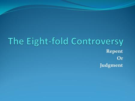 Repent Or Judgment. Malachi 4: 1-3 BELIEVERS -----------BLESSING UNBELIEVERS ………JUDGEMENT NOT: “1” BLESSING “O” NEUTRAL (does not exist) “--1” CURSE.