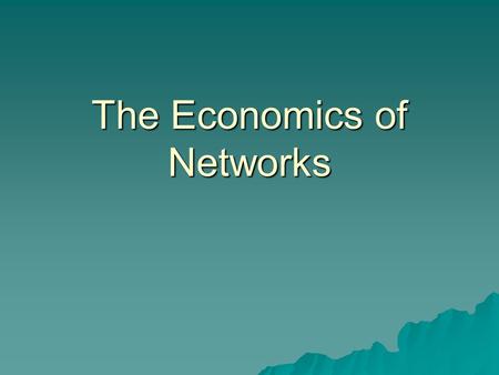 The Economics of Networks. 1. Introduction  Network industries play a crucial role in modern life.  Transportation, communication, information, railroad.