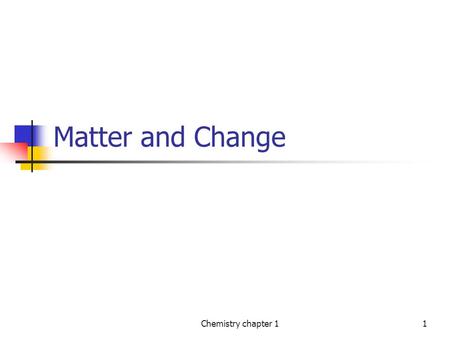 Matter and Change Chemistry chapter 1.