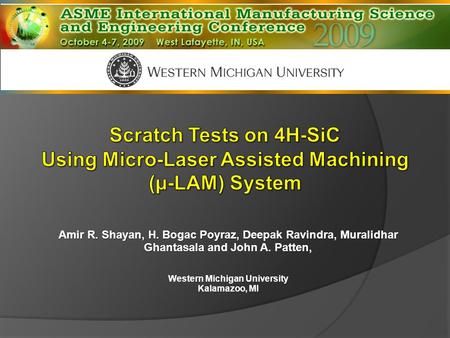 Amir R. Shayan, H. Bogac Poyraz, Deepak Ravindra, Muralidhar Ghantasala and John A. Patten, Western Michigan University Kalamazoo, MI.