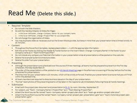 Read Me (Delete this slide.) Required Template  Do not edit the Slide Masters.  Do edit the Handout Master (6 Slides Per Page) o In the lower left footer,