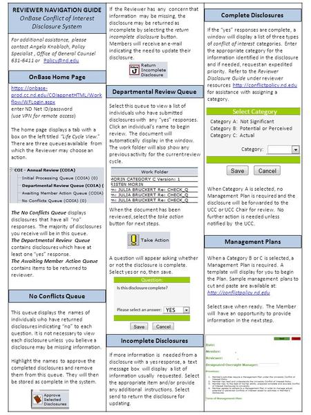 REVIEWER NAVIGATION GUIDE OnBase Conflict of Interest Disclosure System If the Reviewer has any concern that information may be missing, the disclosure.