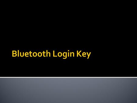  Project Overview  Hardware Component Change  Software Component  Windows Service  Configuration Application  Credential Provider  Design Limitations.