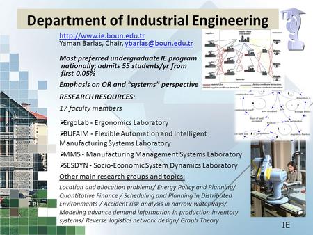 Department of Industrial Engineering  Yaman Barlas, Chair, Most preferred undergraduate.