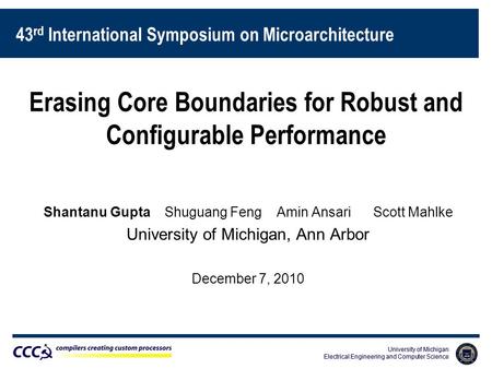 University of Michigan Electrical Engineering and Computer Science University of Michigan Electrical Engineering and Computer Science Erasing Core Boundaries.