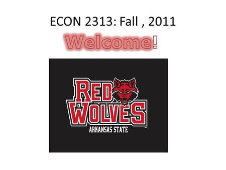 ECON 2313: Fall, 2011. Economics is the study of how individuals and societies allocate scarce resources among (competing) alternative uses.