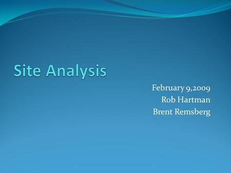 February 9,2009 Rob Hartman Brent Remsberg. Development Process Due DiligenceEntitlements Infrastructure DesignConstruction.