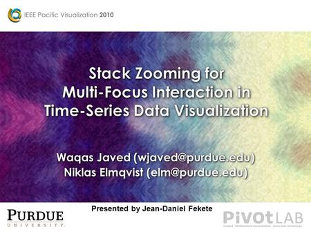 1 Presented by Jean-Daniel Fekete. 2  Motivation  Mélange [Elmqvist 2008] Multiple Focus Regions.