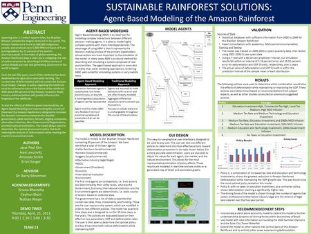 SUSTAINABLE RAINFOREST SOLUTIONS: Agent-Based Modeling of the Amazon Rainforest AUTHORS Jane Peal Kim Ivan Levcovitz Amanda Smith Erich Sorger ADVISOR.