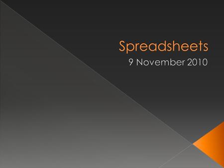  Simplifying Spreadsheets  Practicing Single-Use Tools  Downloading from the Web.