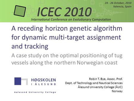 A receding horizon genetic algorithm for dynamic multi-target assignment and tracking A case study on the optimal positioning of tug vessels along the.