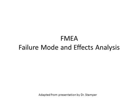 FMEA Failure Mode and Effects Analysis