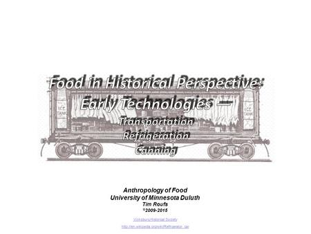 Vicksburg Historical Society  Anthropology of Food University of Minnesota Duluth Tim Roufs © 2009-2015.