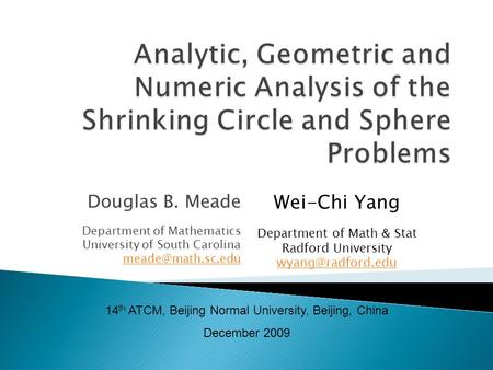 Douglas B. Meade Department of Mathematics University of South Carolina 14 th ATCM, Beijing Normal University, Beijing, China December.