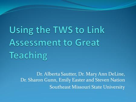 Dr. Alberta Sautter, Dr. Mary Ann DeLine, Dr. Sharon Gunn, Emily Easter and Steven Nation Southeast Missouri State University.