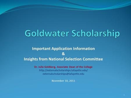 Important Application Information & Insights from National Selection Committee Dr. Julia Goldberg, Associate Dean of the College